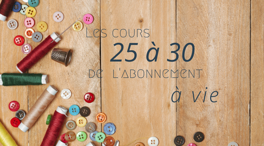 Les cours 25 à 30 de l'abonnement