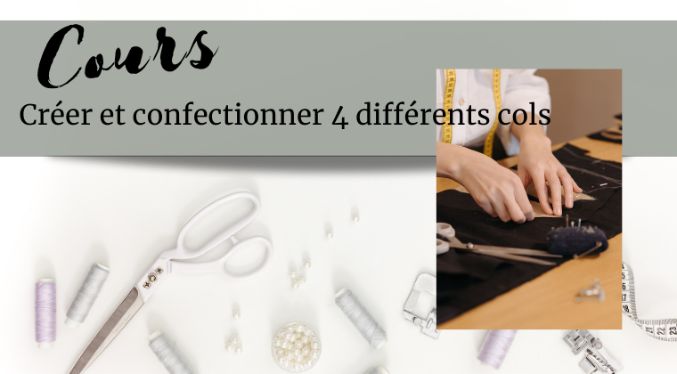 Créer et confectionner 4 différents cols